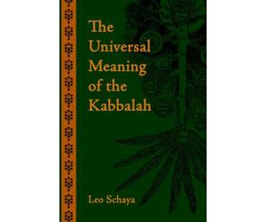 The Universal Meaning of the Kabbalah by Leo Schaya (2005-10-20)