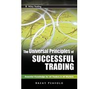 Brent Penfold The Universal Principles of Successful Trading (Copertina rigida)
