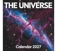 The Universe Calendar 2027: Explore the Majestic Wonders of Deep Space, Galaxies, and Nebulae Every Month