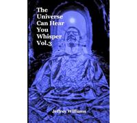 The Universe Can Hear You Whisper Vol.3