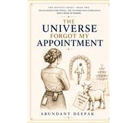 The Universe Forgot My Appointment: 2