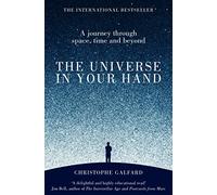 Christophe Galfard The Universe in Your Hand (Tascabile)