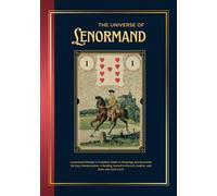 The Universe of Lenormand: Complete Guide with Meanings, Interpretations, and Reading Journal