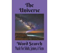 The Universe Puzzle Book: Word Searches With Easy To Read Print About The Universe, Solar System, The Planets And More 6x9 Inches, 110 Pages, 50+ ... Vacations, Holidays, Birthdays And Free Times