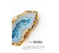 The Universe Take Notes Too: Portable Crystal-Inspired Writing Journal: Compact 6x9 Notebook for Daily Thoughts, Creativity, and Productivity