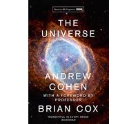The Universe: The book of the BBC TV series presented by Professor Brian Cox