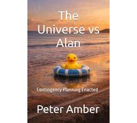 The Universe vs Alan: Contingency Planning Enacted