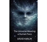 The Universe Wearing a Human Face