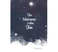 The Universe Within Skin