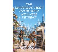 The Universe's Most Overhyped Wellness Retreat: Everything works. And that's the problem