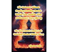 The Universe's Ultimate Prophecy:Unveiling Ancient Wisdom from Medicine King Bodhisattva's Fiery Offering