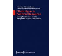 the University of Cologne Forum Resou Ethnicity as a Political Resou (Tascabile)