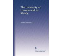 The University of Louvain and its library (1917)