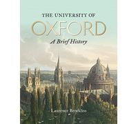 The University of Oxford: A Brief History,