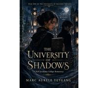 The University of Shadows: A Dark Academia College Romantasy