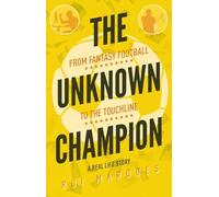 The Unknown Champion: From Fantasy Football to the Touchline