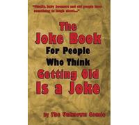 The Unknown Com The Joke Book For People Who Think Getting Old Is a (Tascabile)