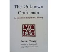 Soetsu Yanagi Bernar Unknown Craftsman The: A Japanese Insight Into (Tascabile)