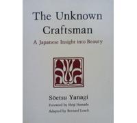 The Unknown Craftsman: A Japanese Insight into Beauty by Soetsu Yanagi; Bernard Leach (1981-08-02)