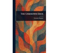 The Unknown Eros
