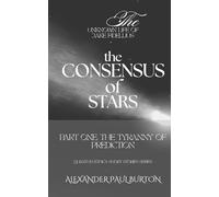 The Unknown Life of Jake Fidellius: The Consensus of Stars: Part One: The Tyranny of Prediction