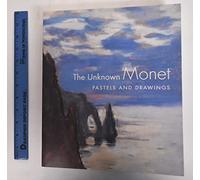 The Unknown Monet: Pastels and Drawings