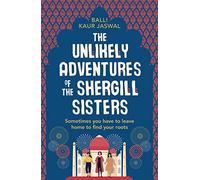 The Unlikely Adventures Of The Shergill Sisters [Not-In]: a warm, funny and feel good story about family and friendship