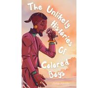 The Unlikely Histories of Colored Boys: A Black Fantasy About Soul-Eating, Betrayal, and the Black Men Who Choose Whiteness