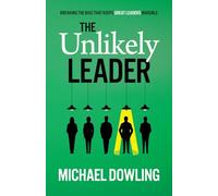 The Unlikely Leader: Breaking the Bias That Keeps Great Leaders Invisible