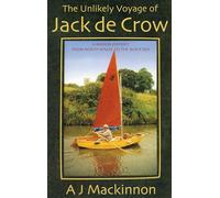 A. J. Mackinnon The Unlikely Voyage of Jack De Crow (Tascabile)
