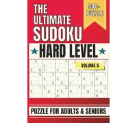The unlimited sudoku: 500+ hard level sudoku puzzles for adults with solutions