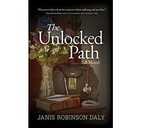 The Unlocked Path: A Novel: 1