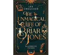 The Unmagical Life of Briar Jones: Allerbeste Feinde
