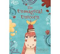 The Unmagical Unicorn: A Growth Mindset Story About Loving Yourself