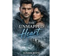 The Unmapped Heart: A Childhood Friends to Lovers Romance