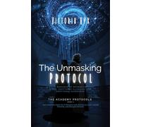 The Unmasking Protocol: A Sci-Fi Romance of Neurodivergent Minds, Shattered Illusions, and Emotional Surrender