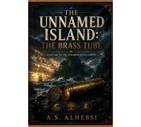 The Unnamed Island: The Brass Tube: 1