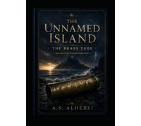 The Unnamed Island: The Brass Tube