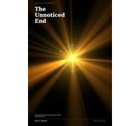 THE UNNOTICED END: The Thermodynamics of Why Anything Matters