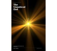 THE UNNOTICED END: The Thermodynamics of Why Anything Matters