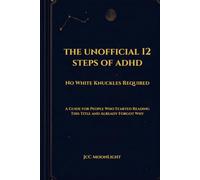 The Unofficial 12 Steps of ADHD