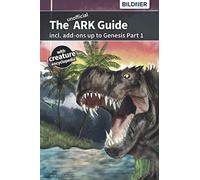 The unofficial ARK Guide incl. Add-ons up to Genesis Part1: (B&W)