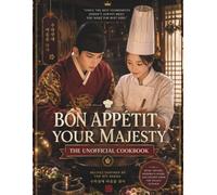 The unofficial Bon Appetit, Your Majesty Cookbook