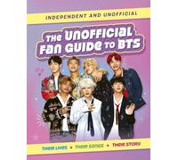 The Unofficial Fan Guide to Bts