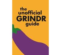 The Unofficial Grindr Guide (Tascabile)