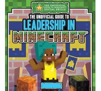 The Unofficial Guide to Leadership in Minecraft