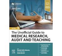 The Unofficial Guide to Medical Research, Audit and Teaching