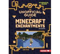 The Unofficial Guide to Minecraft Enchantments, 2nd Edition