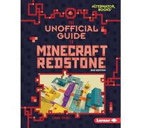The Unofficial Guide to Minecraft Redstone, 2nd Edition