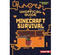The Unofficial Guide to Minecraft Survival, 2nd Edition